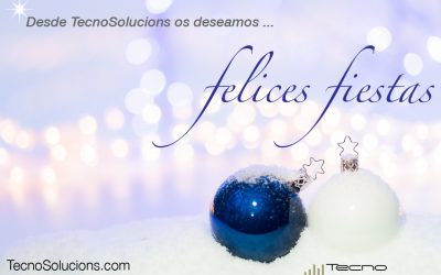 ??? Tecnosolucions os desea, Felices fiestas ???